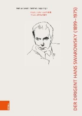 Grassl / Kapp |  Der Dirigent Hans Swarowsky (1899–1975): | eBook | Sack Fachmedien