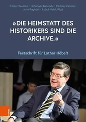 Pammer / Hlavacka / Hlava?ka |  "Die Heimstatt des Historikers sind die Archive." | eBook | Sack Fachmedien