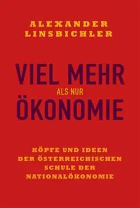 Linsbichler / Universität Wien, |  Viel mehr als nur Ökonomie | Buch |  Sack Fachmedien