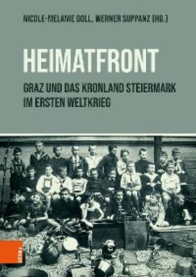 Suppanz / Goll |  "Heimatfront" – Graz und das Kronland Steiermark im Ersten Weltkrieg | eBook | Sack Fachmedien