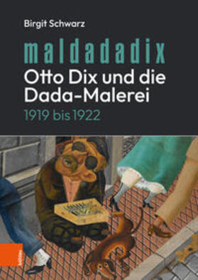 Schwarz |  Maldadadix. Otto Dix und die Dada-Malerei | Buch |  Sack Fachmedien