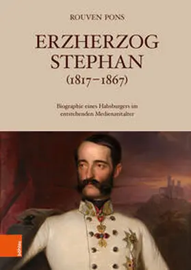 Pons | Erzherzog Stephan (1817–1867) | Buch | 978-3-205-21623-0 | sack.de