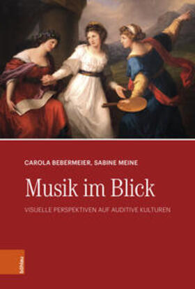 Bebermeier / Meine | Musik im Blick | Buch | 978-3-205-21665-0 | sack.de