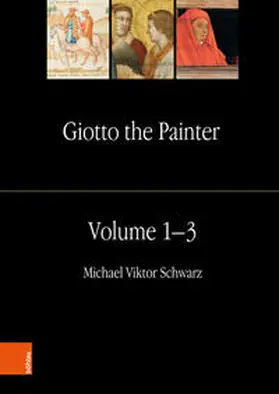 Schwarz / Theis |  Giotto the Painter. Volume 1: Life | Buch |  Sack Fachmedien