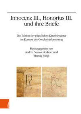 Sommerlechner / Weigl |  Innocenz III., Honorius III. und ihre Briefe | Buch |  Sack Fachmedien