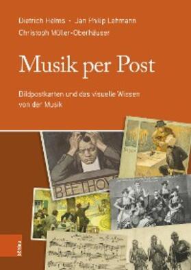 Helms / Müller-Oberhäuser / Lehmann |  Musik per Post | eBook | Sack Fachmedien