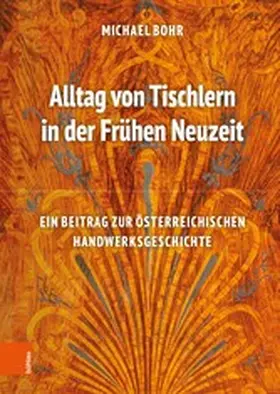 Bohr |  Alltag von Tischlern in der Frühen Neuzeit | eBook | Sack Fachmedien