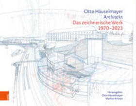 Häuselmayer / Kristan |  Otto Häuselmayer. Architekt | Buch |  Sack Fachmedien