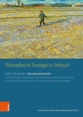 Wucherer-Huldenfeld |  Philosophische Theologie im Umbruch | Buch |  Sack Fachmedien