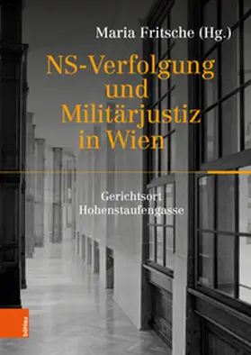 Fritsche |  NS-Verfolgung und Militärjustiz in Wien | Buch |  Sack Fachmedien