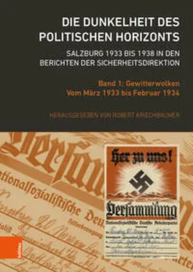 Kriechbaumer |  Die Dunkelheit des politischen Horizonts. Salzburg 1933 bis 1938 in den Berichten der Sicherheitsdirektion | Buch |  Sack Fachmedien