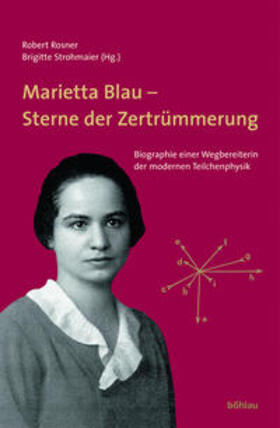 Strohmaier / Rosner |  Marietta Blau - Sterne der Zertrümmerung | Buch |  Sack Fachmedien