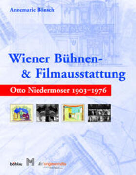 Bönsch |  Wiener Bühnen- und Filmausstattung: Otto Niedermoser 1903-1976 | Buch |  Sack Fachmedien