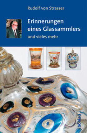 Strasser |  von Strasser, R: Erinnerungen eines Glassammlers | Buch |  Sack Fachmedien
