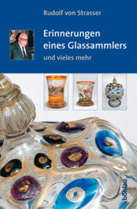 Strasser |  Erinnerungen eines Glassammlers | Buch |  Sack Fachmedien