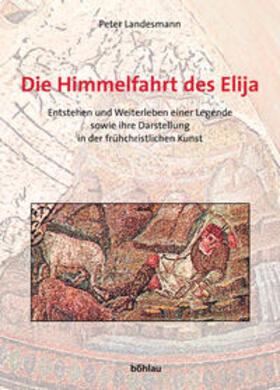 Landesmann |  Die Himmelfahrt des Elija | Buch |  Sack Fachmedien