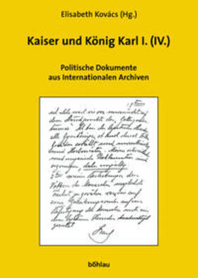 Kovacs |  Kaiser und König Karl I. (IV.) | Buch |  Sack Fachmedien