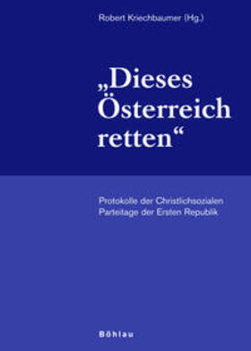 Kriechbaumer |  "Dieses Österreich retten" | Buch |  Sack Fachmedien