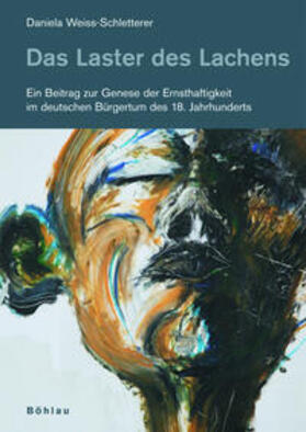 Weiss-Schletterer |  Das Laster des Lachens | Buch |  Sack Fachmedien