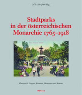 Hajos |  Stadtparks in der österreichischen Monarchie 1765-1918 | Buch |  Sack Fachmedien