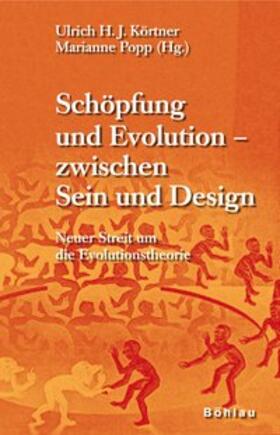 Körtner / Popp |  Schöpfung und Evolution - zwischen  Sein und Design | Buch |  Sack Fachmedien