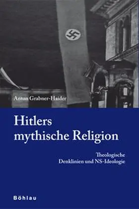 Grabner-Haider |  Hitlers mythische Religion | Buch |  Sack Fachmedien