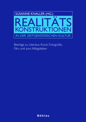 Knaller |  Realitätskonstruktionen in der zeitgenössischen Kultur | Buch |  Sack Fachmedien