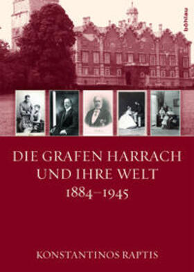 Raptis |  Die Grafen Harrach und ihre Welt 1884-1945 | Buch |  Sack Fachmedien