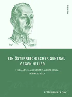 Broucek |  Ein österreichischer General gegen Hitler | Buch |  Sack Fachmedien