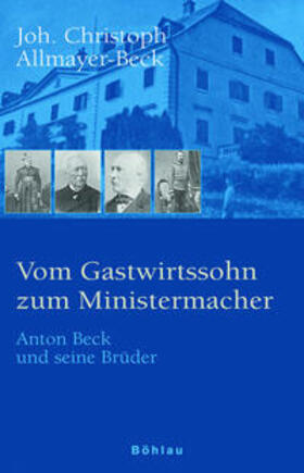 Allmayer-Beck |  Vom Gastwirtssohn zum Ministermacher | Buch |  Sack Fachmedien