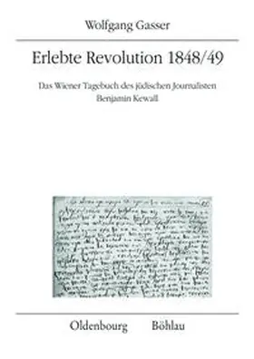 Gasser | Erlebte Revolution 1848/49 | Buch | 978-3-205-78302-2 | sack.de