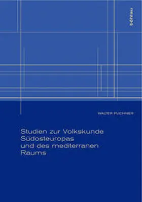 Puchner |  Studien zur Volkskunde Südosteuropas und des mediterranen Raums | Buch |  Sack Fachmedien