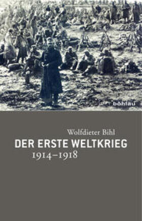 Bihl |  Der Erste Weltkrieg 1914-1918 | Buch |  Sack Fachmedien