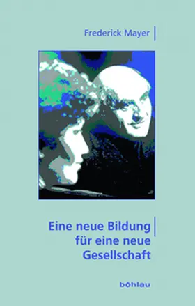 Mayer |  Eine neue Bildung für eine neue Gesellschaft | Buch |  Sack Fachmedien