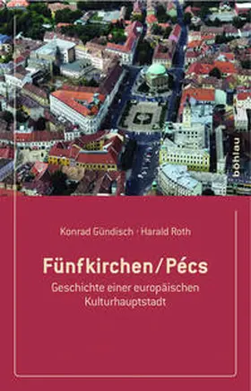 Gündisch / Roth |  Fünfkirchen/Pécs | Buch |  Sack Fachmedien