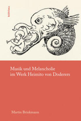 Brinkmann |  Musik und Melancholie im Werk Heimito von Doderers | Buch |  Sack Fachmedien