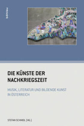 Schmidl | Die Künste der Nachkriegszeit | Buch | 978-3-205-78920-8 | sack.de