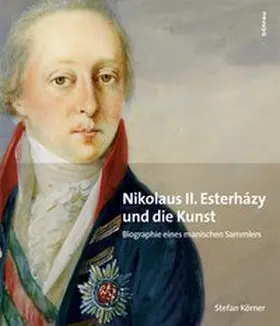 Körner |  Nikolaus II. Esterházy (1765-1833) und die Kunst | Buch |  Sack Fachmedien