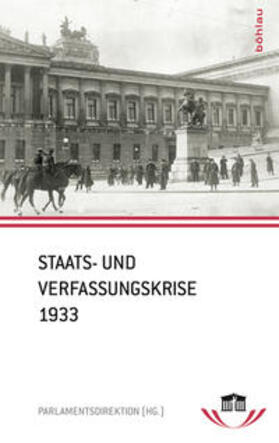 Parlamentsdirektion |  Staats- und Verfassungskrise 1933 | Buch |  Sack Fachmedien