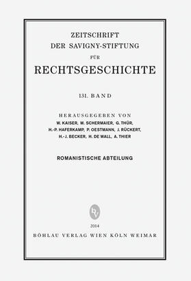 Thür / Schermaier / Kaiser |  ZRG Romanistische Abteilung 131. Band (2014) | Buch |  Sack Fachmedien