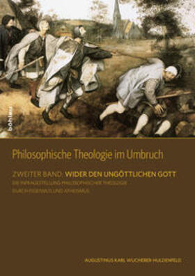 Wucherer-Huldenfeld |  Wucherer-Huldenfeld: Philosoph. Theologie im Umbruch 2.1 | Buch |  Sack Fachmedien