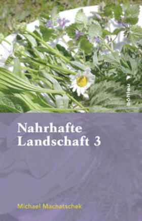 Machatschek |  Nahrhafte Landschaft 3 | Buch |  Sack Fachmedien