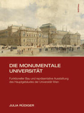 Rüdiger |  Rüdiger, J: Die monumentale Universität | Buch |  Sack Fachmedien