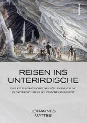 Mattes |  Reisen ins Unterirdische | Buch |  Sack Fachmedien