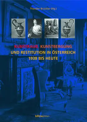 Brückler |  Kunstraub, Kunstbergung und Restitution in Österreich 1938 bis heute | Buch |  Sack Fachmedien