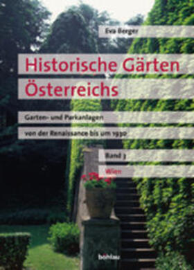Berger |  Historische Gärten Österreichs. Wien | Buch |  Sack Fachmedien