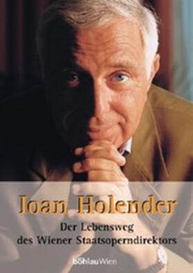 Holender |  Der Lebensweg des Wiener Staatsoperndirektors | Buch |  Sack Fachmedien