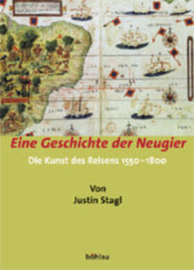 Stagl | Eine Geschichte der Neugier | Buch | 978-3-205-99462-6 | sack.de
