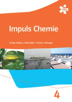 Gruber-Kalteis / Obermüller / Straub |  Impuls Chemie 4, Schülerbuch + E-Book | Buch |  Sack Fachmedien