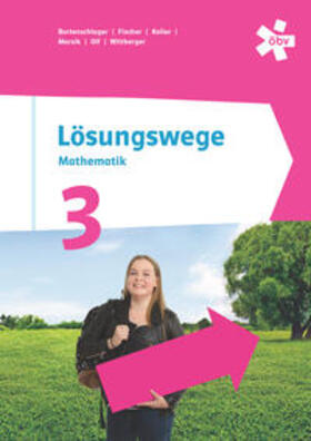 Bortenschlager / Fischer / Koller |  Lösungswege 3, Schülerbuch + E-Book | Buch |  Sack Fachmedien